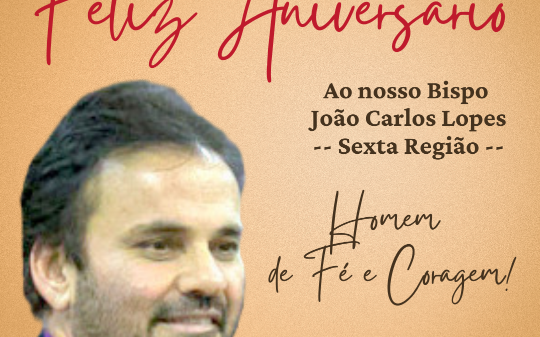 Feliz aniversário Bispo!