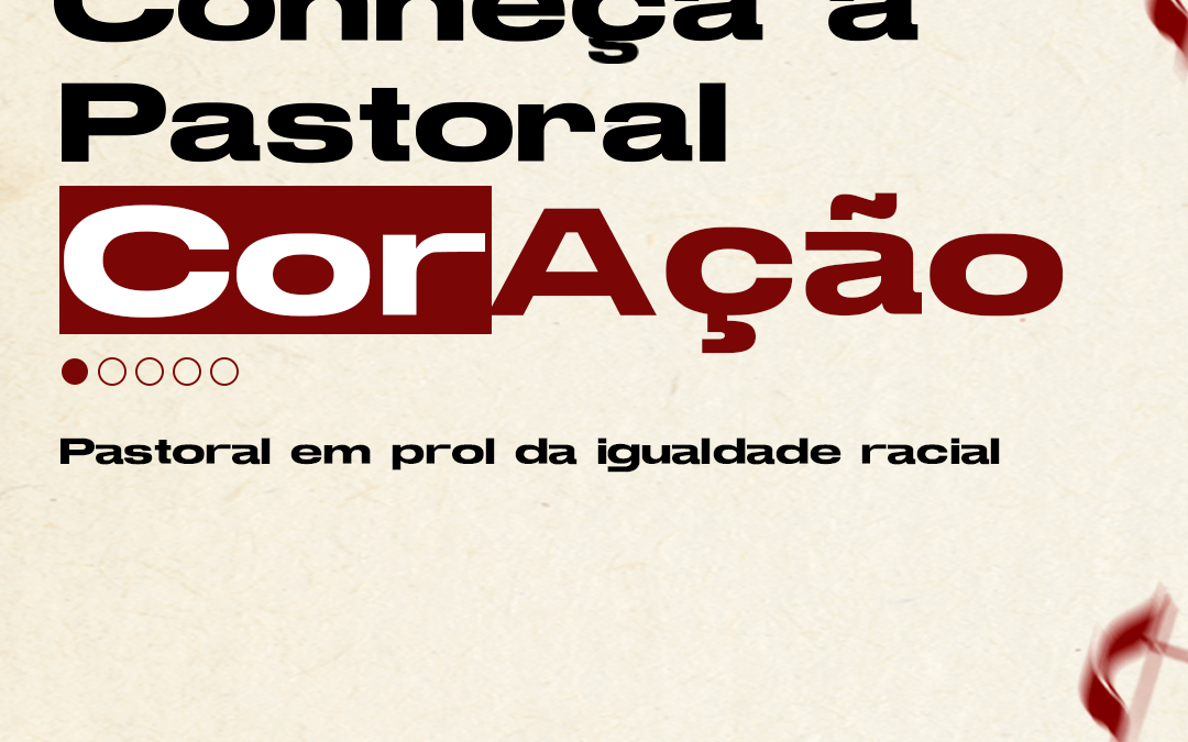 Conheça a Pastoral CorAção