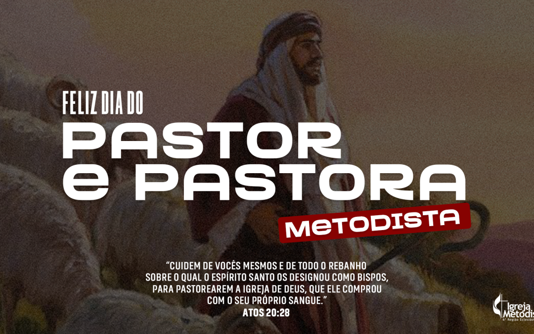 Dia do Pastor e da Pastora Metodista 2024