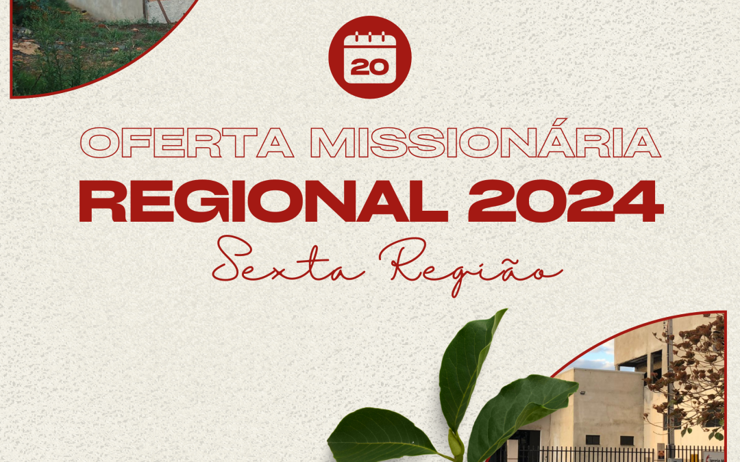 20 de Outubro dia da Oferta Missionária Regional 2024