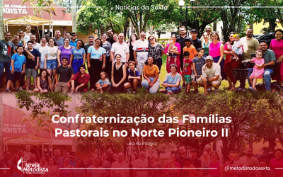 Confraternização das famílias pastorai no Norte Pioneiro II