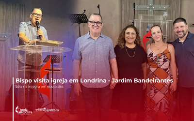 Bispo visita igreja em Londrina – Jardim Bandeirantes