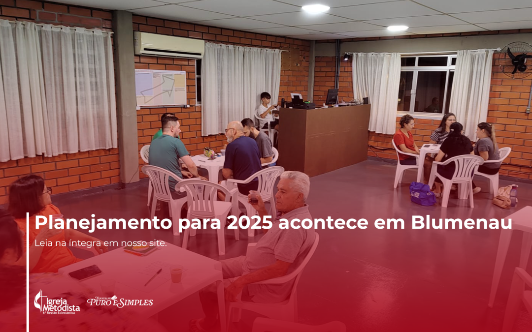 Planejamento para 2025 acontece em Blumenau