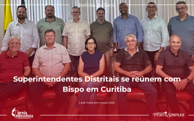 Superintendentes Distritais se reúnem com o Bispo em Curitiba