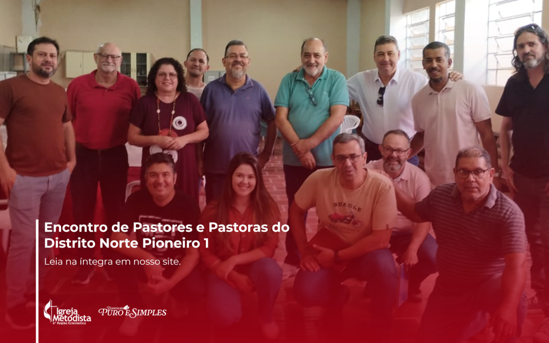 Encontro de Pastores e Pastoras do Distrito Norte Pioneiro 1 promove comunhão e edificação em Jacarezinho