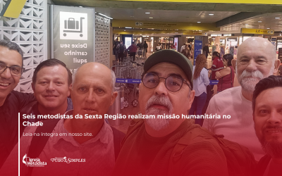 Seis metodistas da Sexta Região realizam missão humanitária no Chade