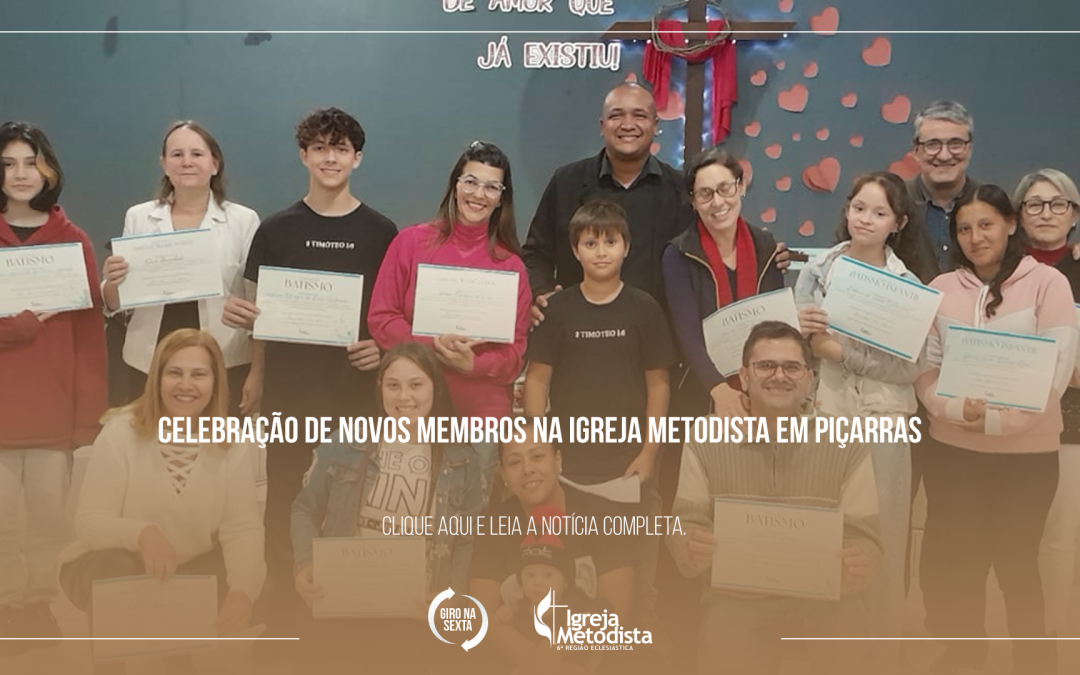Celebração de Novos Membros na Igreja Metodista em Piçarras