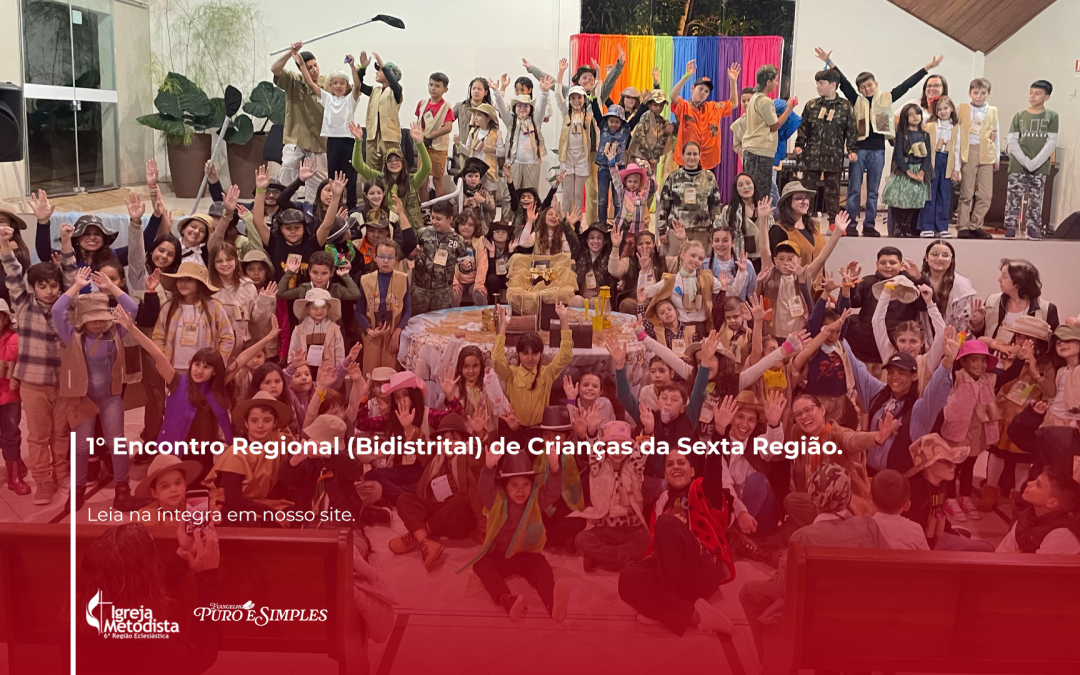 1° Encontro Regional (Bidistrital) de Crianças da Sexta Região.