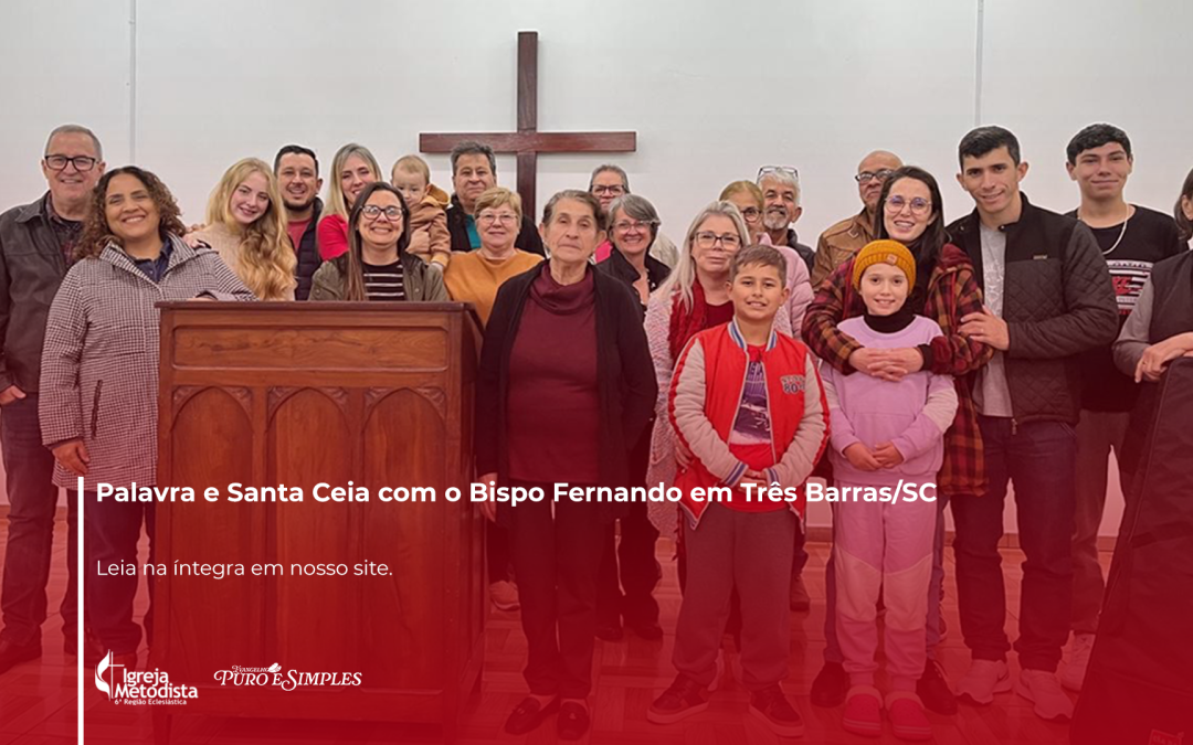 Palavra e Santa Ceia com o Bispo Fernando em Três Barras/SC