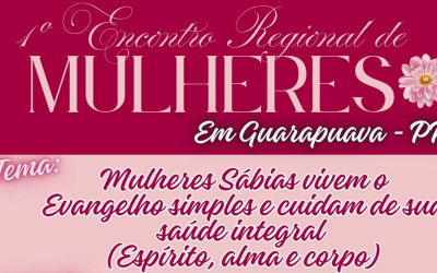 Vem aí o 1º Encontro Regional de Mulheres da Sexta Região!