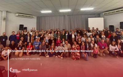 Encontro de Santificação reúne igrejas do Distrito Noroeste