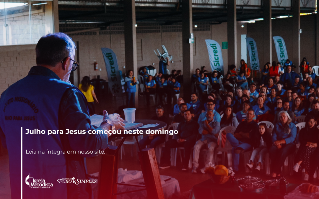 Julho para Jesus começou neste domingo