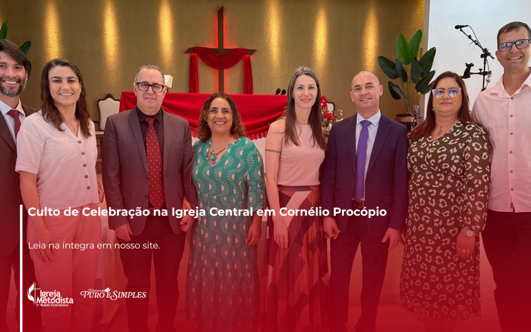 Culto de Celebração na Igreja Central em Cornélio Procópio