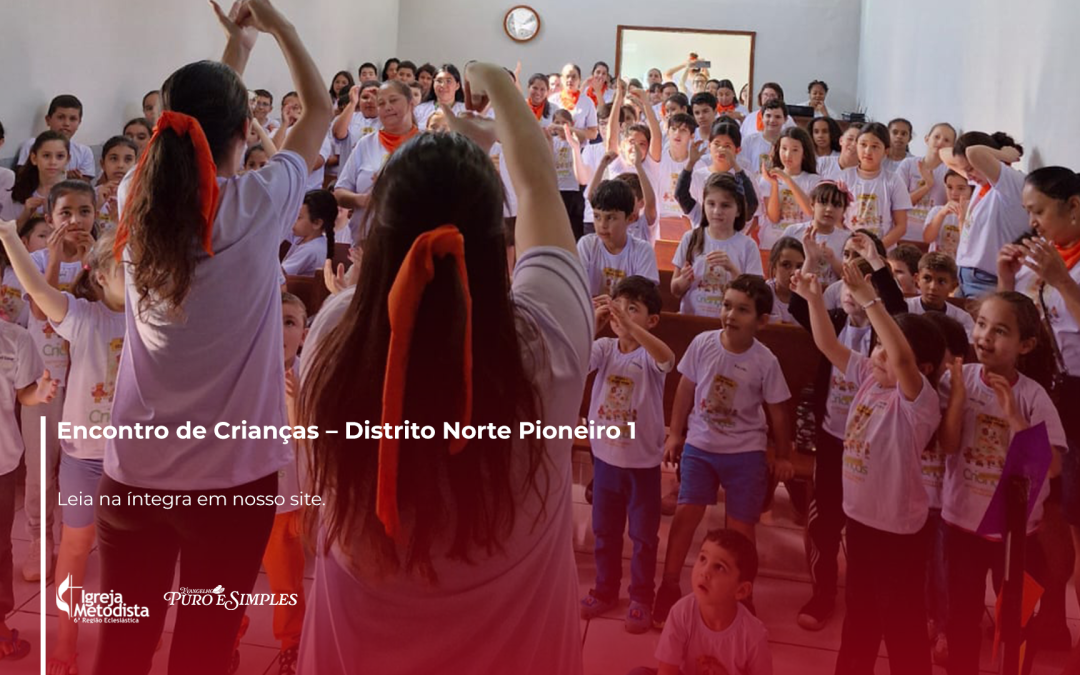 Encontro de Crianças – Distrito Norte Pioneiro 1