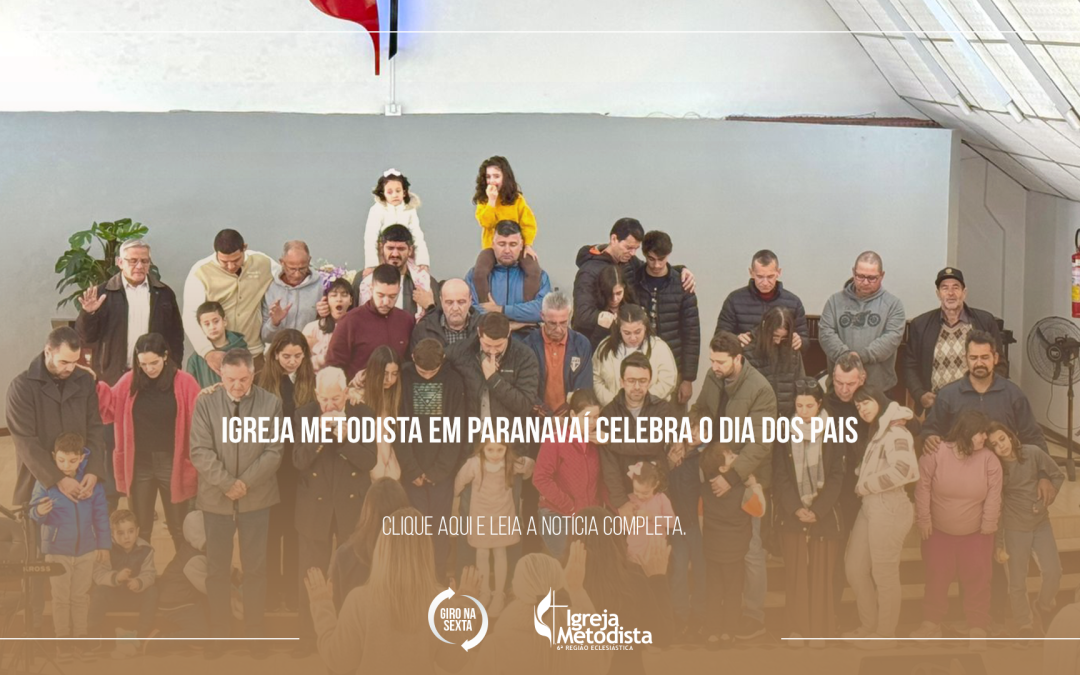 Igreja Metodista em Paranavaí celebra o Dia dos Pais na Escola Dominical com café da manhã e homenagens especiais